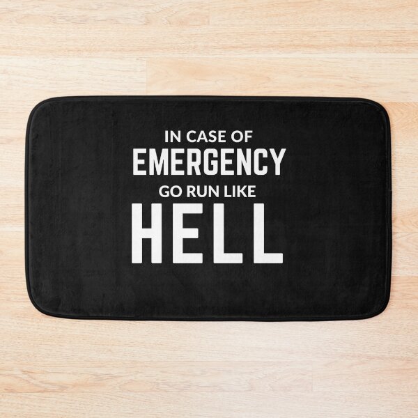 Item preview, Get your act together " IN CASE OF EMERGENCY RUN LIKE HELL" sarcastic quote STICKER [P-Q 70B][660] designed and sold by HIPNOTIZAR  CRAFTS.