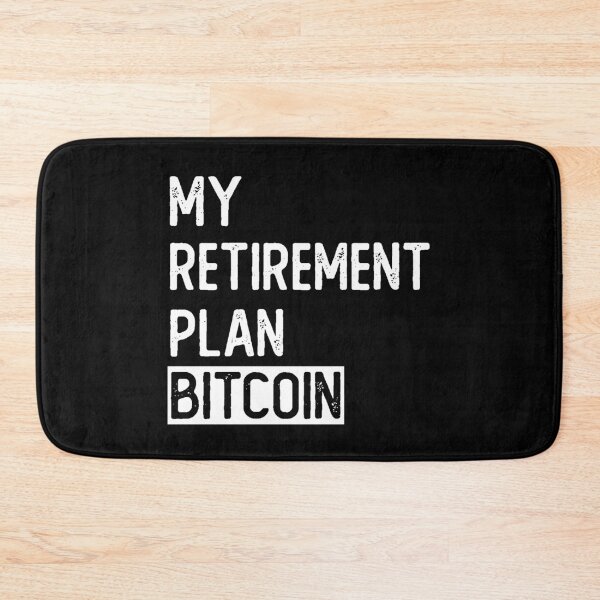 Item preview, My retirement plan Bitcoin designed and sold by noahs-shop.