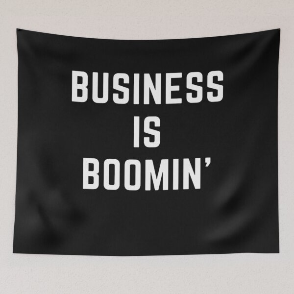 Item preview, Get your act together " BUSINESS IS BOOMING " sarcastic quote STICKER [P-Q 71B][662] designed and sold by HIPNOTIZAR  CRAFTS.