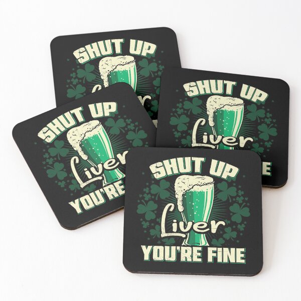 Item preview, St Patrick's Day Shut Up Liver You're Fine designed and sold by J AND J  PRINTS.