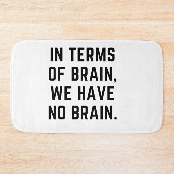 Item preview, Get your act together " IN TERMS OF BRAIN WE HAVE NO BRAIN" sarcastic quote STICKER [P-Q 73][665] designed and sold by HIPNOTIZAR  CRAFTS.