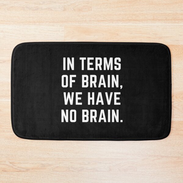 Item preview, Get your act together " IN TERMS OF BRAIN WE HAVE NO BRAIN" sarcastic quote STICKER [P-Q 73B][666] designed and sold by HIPNOTIZAR  CRAFTS.