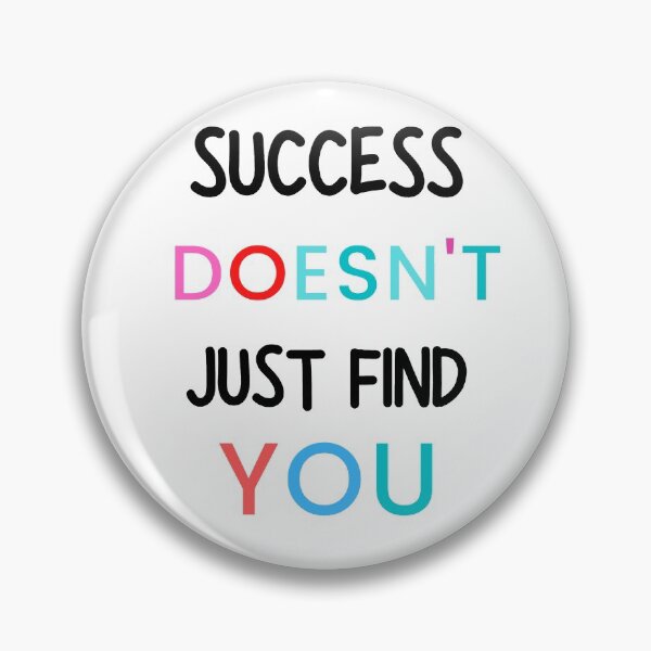 Item preview, Cool Success Motivational Quote | Success doesn't just find you | Inspirational Gifts  designed and sold by The Full Cart.