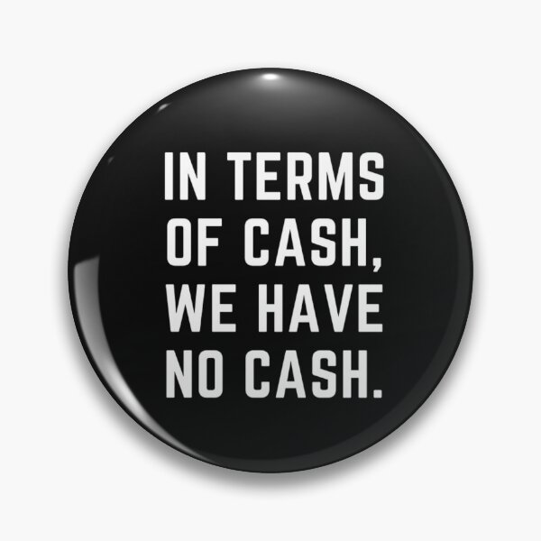 Item preview, Stonks only go up "IN TERMS OF CASH WE HAVE NO CASH" sarcastic quote sticker [P-Q 76B][672] designed and sold by HIPNOTIZAR  CRAFTS.