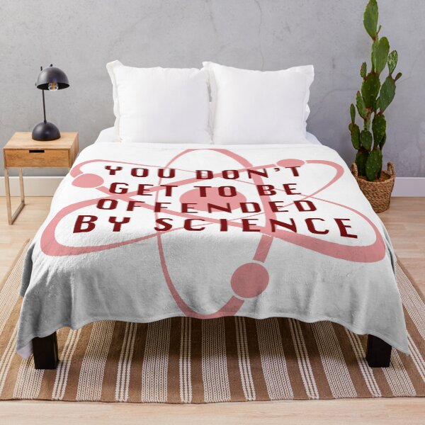 Item preview, You Don't Get To Be Offended By Science designed and sold by Jagged3068.