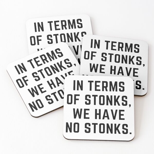 Item preview, Stonks only go up " IN TERMS OF STONKS WE HAVE NO STONKS" sarcastic quote STICKER [P-Q 79][677] designed and sold by HIPNOTIZAR  CRAFTS.