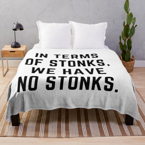 Item preview, Stonks only go up " IN TERMS OF STONKS WE HAVE NO STONKS" sarcastic quote STICKER [P-Q 79][677] designed and sold by HIPNOTIZAR  CRAFTS.