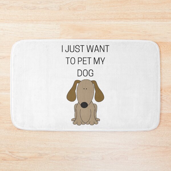 Item preview, Just pet your DOG designed and sold by mltsg9.
