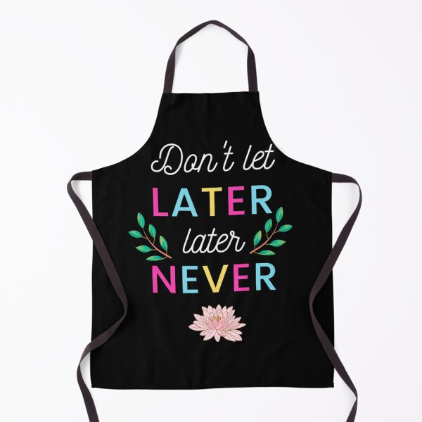 Item preview, Don't let later later never/ happy women's day  designed and sold by Vinson.