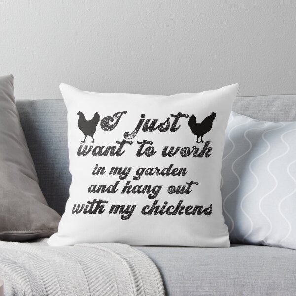 Item preview, I just want to work in my garden and hang out with my chickens  designed and sold by Babmk.