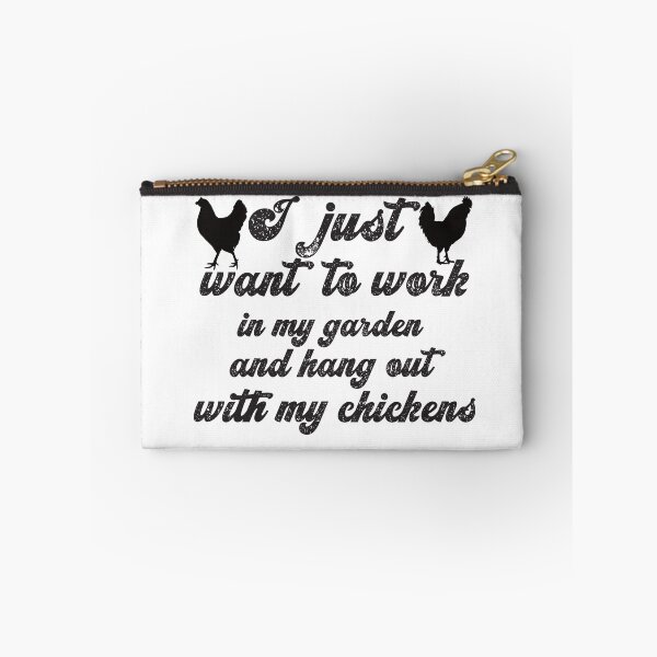 Item preview, I just want to work in my garden and hang out with my chickens  designed and sold by Babmk.