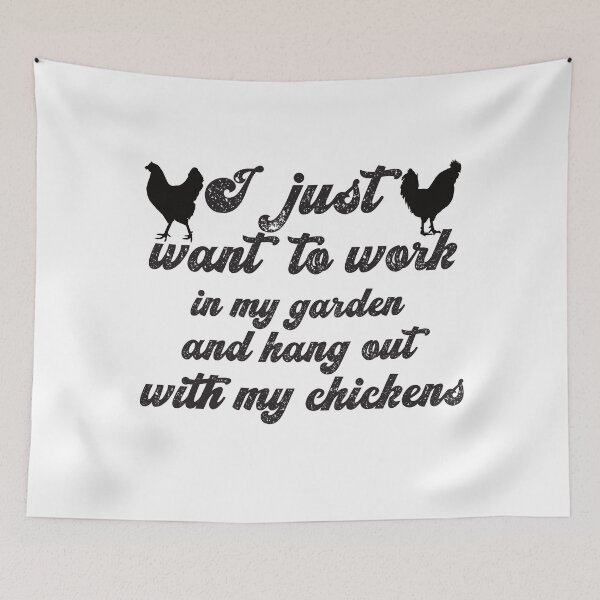 Item preview, I just want to work in my garden and hang out with my chickens  designed and sold by Babmk.