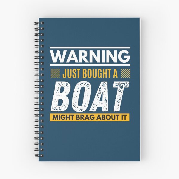 Item preview, Just bought a boat, might brag about it designed and sold by Unchainthebeast.