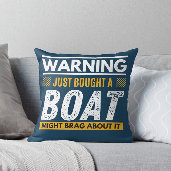 Item preview, Just bought a boat, might brag about it designed and sold by Unchainthebeast.
