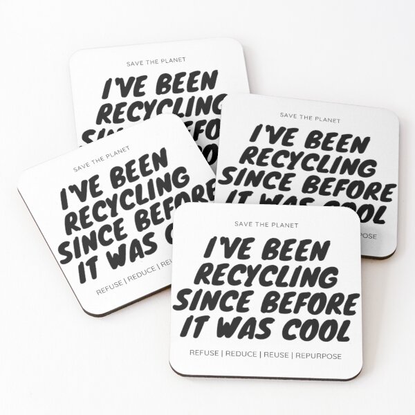 Item preview, I HAVE BEEN RECYCLING SINCE BEFORE IT WAS COOL designed and sold by alessialexx.