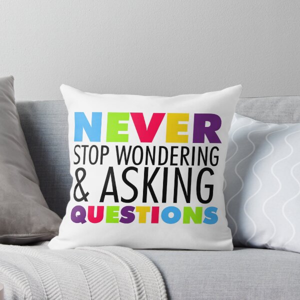 Item preview, Text Quotes Sayings Never Stop Asking Questions designed and sold by peacockcards.