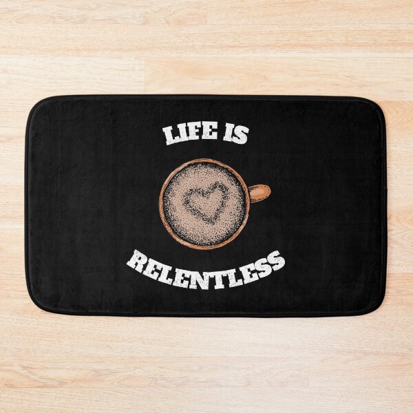 Item preview, Life Is Relentless With Coffee designed and sold by DARBOL-DESIGN.