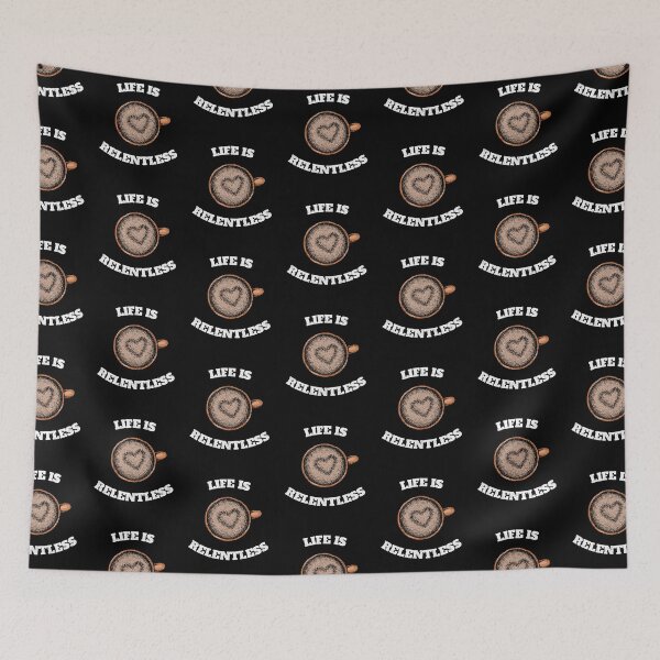 Item preview, Life Is Relentless With Coffee designed and sold by DARBOL-DESIGN.