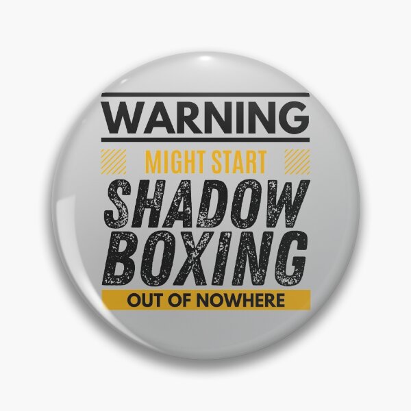 Item preview, Might start shadow boxing out of nowhere designed and sold by Unchainthebeast.