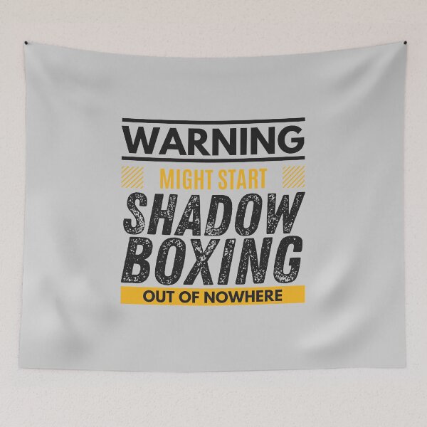 Item preview, Might start shadow boxing out of nowhere designed and sold by Unchainthebeast.