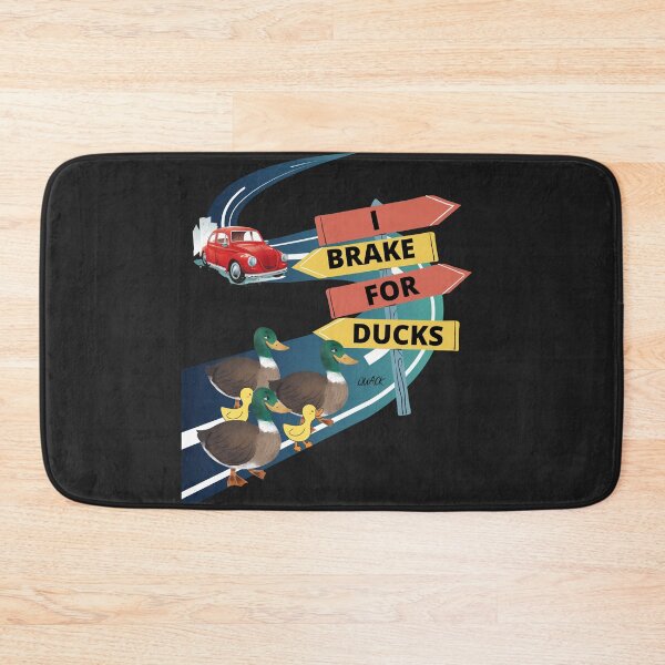 Item preview, I BRAKE FOR DUCKS, DUCKS, designed and sold by R B Chrystal.