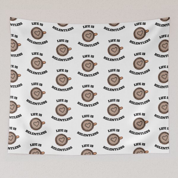 Item preview, Life Is Relentless With Coffee designed and sold by DARBOL-DESIGN.
