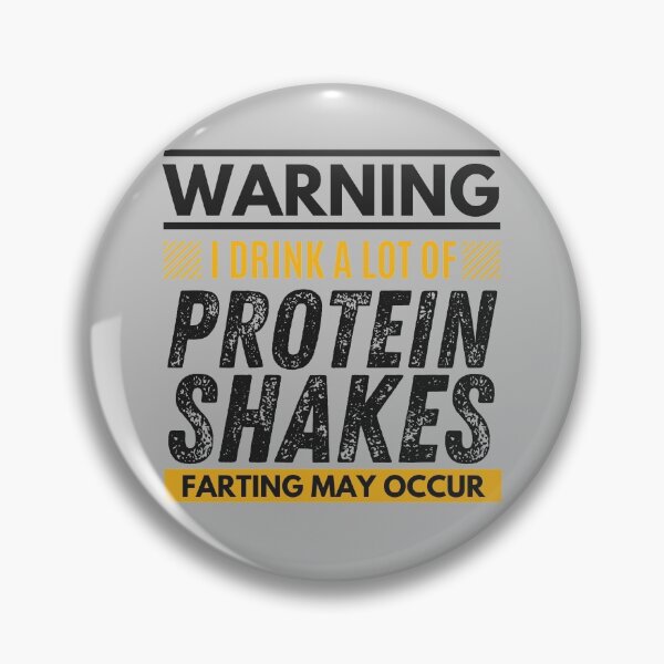 Item preview, I drink a lot of protein shakes, farting may occur designed and sold by Unchainthebeast.