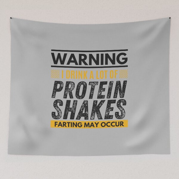 Item preview, I drink a lot of protein shakes, farting may occur designed and sold by Unchainthebeast.