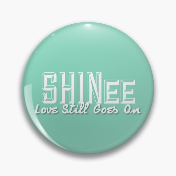 Item preview, SHINee Love Still Goes On designed and sold by KpopElves.