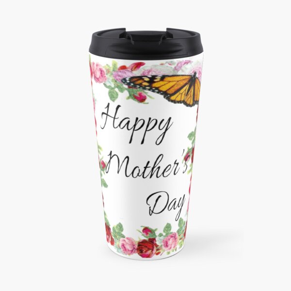 Happy Mothers Day 2016 Travel Coffee Mug