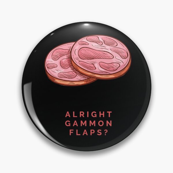 Item preview, Alright Gammon Flaps? designed and sold by sadreality.
