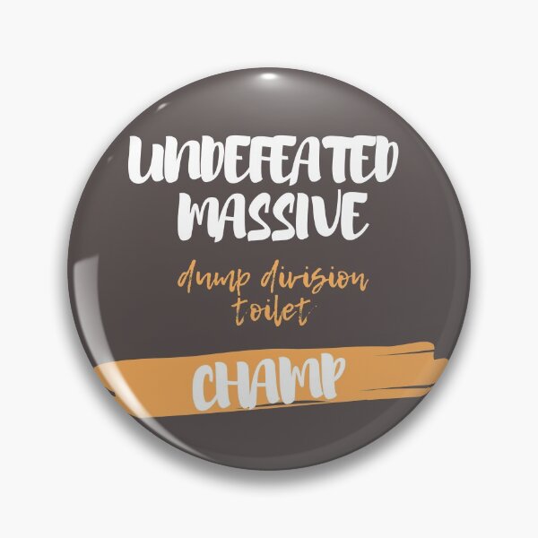 Item preview, Undefeated Massive Dump Division Toilet Clogging Champ designed and sold by shopcom.
