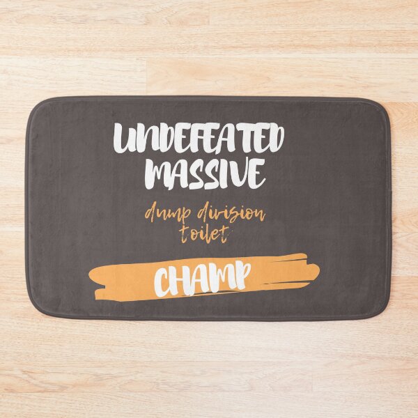 Item preview, Undefeated Massive Dump Division Toilet Clogging Champ designed and sold by shopcom.