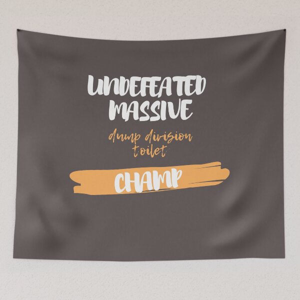 Item preview, Undefeated Massive Dump Division Toilet Clogging Champ designed and sold by shopcom.