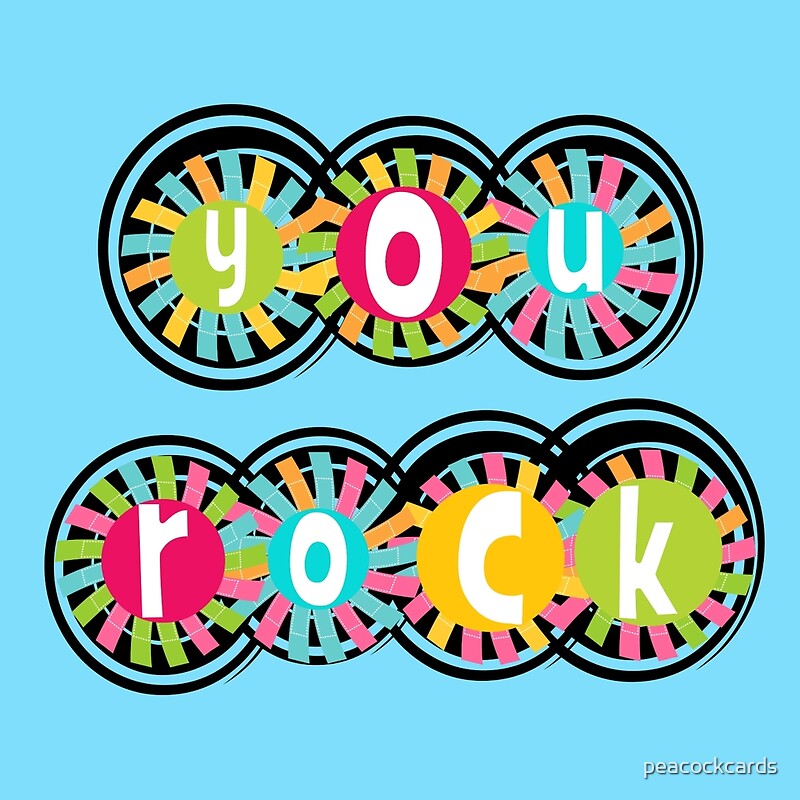 "Colorful Inspirational Quotes You Rock" by peacockcards Redbubble