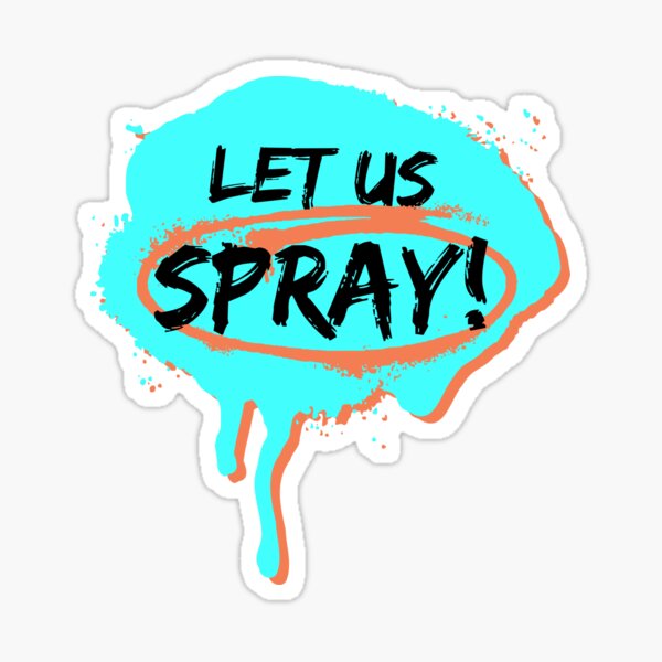 "Let Us Spray Paint Funny Pun" Sticker by itorok Redbubble