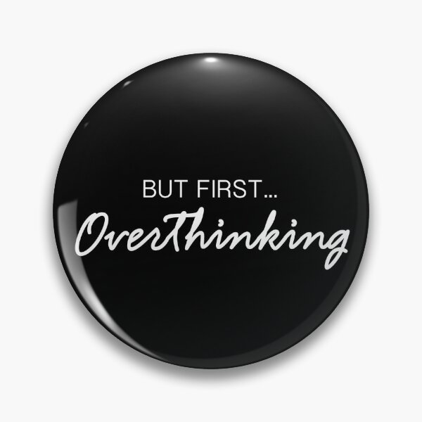 Item preview, But first...Overthinking  designed and sold by HSullyCreates.