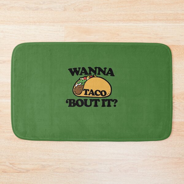 Item preview, Wanna TACO bout it designed and sold by FrictionMaxxing.