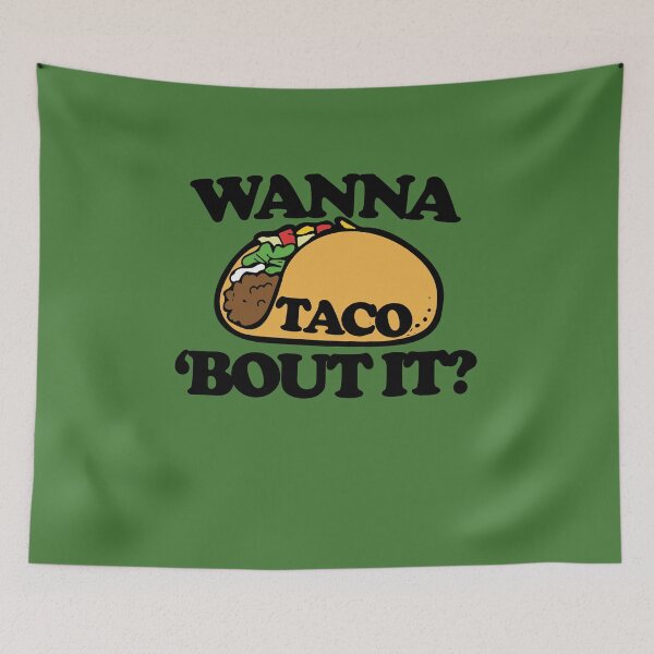 Item preview, Wanna TACO bout it designed and sold by FrictionMaxxing.