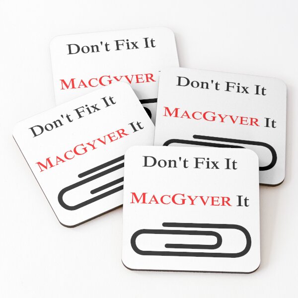 Item preview, Don't fix it, MacGyver it designed and sold by GDMackenzie.