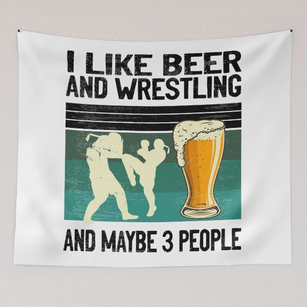 Item preview, I like Beer And Wrestling And Maybe 3 People designed and sold by RedJazz.