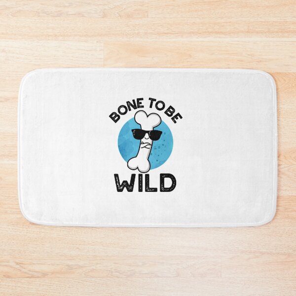Item preview, Bone To Be Wild Funny Anatomy Puns  designed and sold by punnybone.