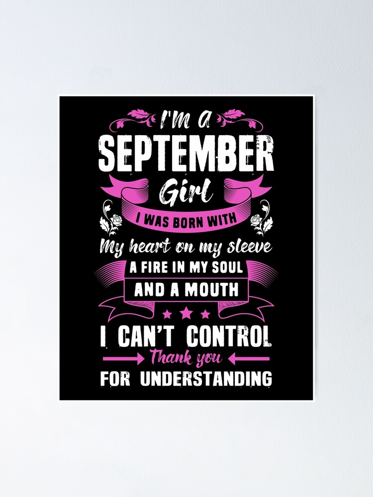 I'm A September Girl Fierce Birthday Quote Poster for Sale by
