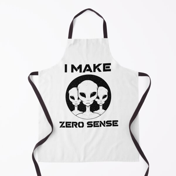 Item preview, I Make Zero Sense - Alien  designed and sold by Clothing-Guru.