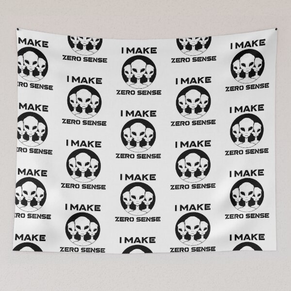 Item preview, I Make Zero Sense - Alien  designed and sold by Clothing-Guru.