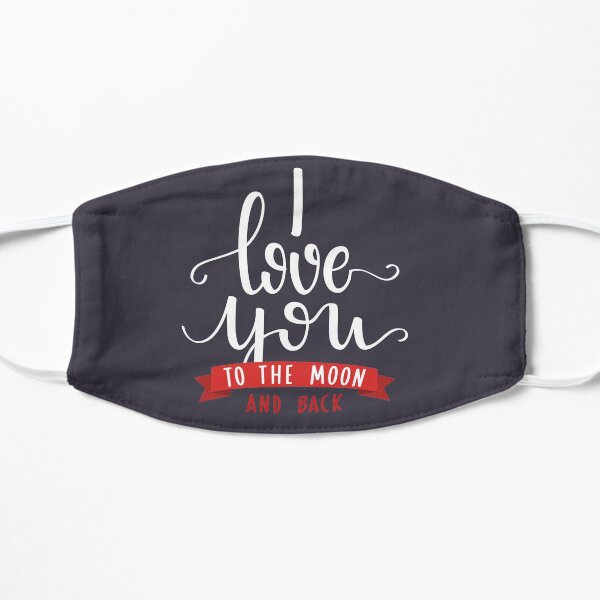 I Love you to the Moon and Back Valentine's Day Flat Mask