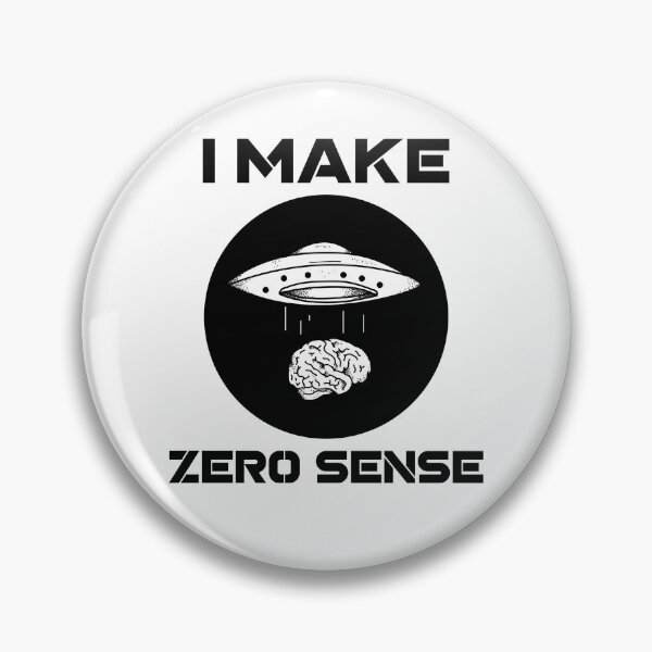 Item preview, I Make Zero Sense - UFO Alien Brain Abduction designed and sold by Clothing-Guru.