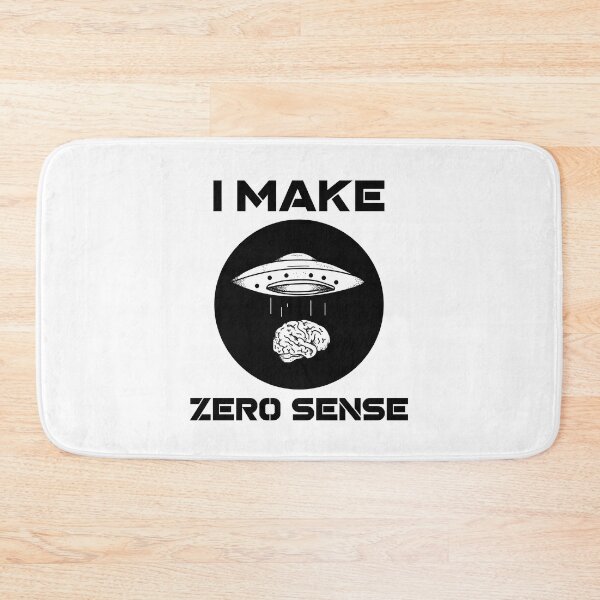 Item preview, I Make Zero Sense - UFO Alien Brain Abduction designed and sold by Clothing-Guru.