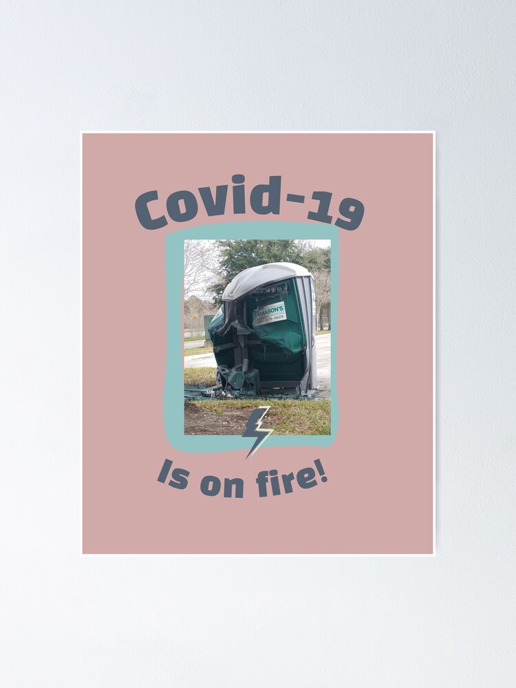 "Covid19 Strikes Again Porta Potty Melt down" Poster by EducateUplift