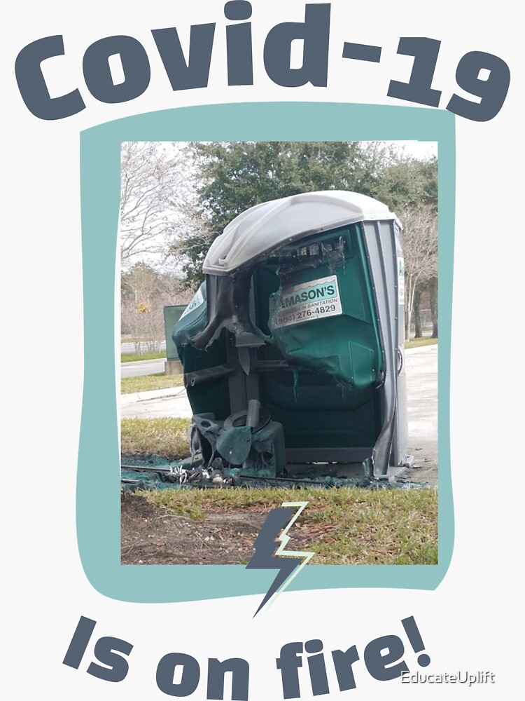"Covid19 Strikes Again Porta Potty Melt down" Sticker for Sale by